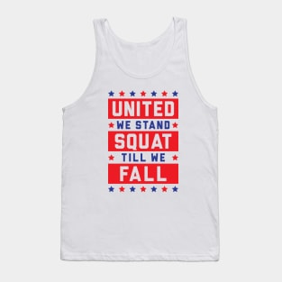 United We Stand, Squat Till We Fall Tank Top